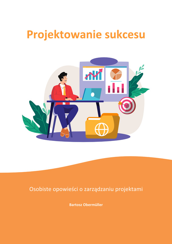 Projektowanie sukcesu. Osobiste opowieści o zarządzaniu projektami - epub, pdf