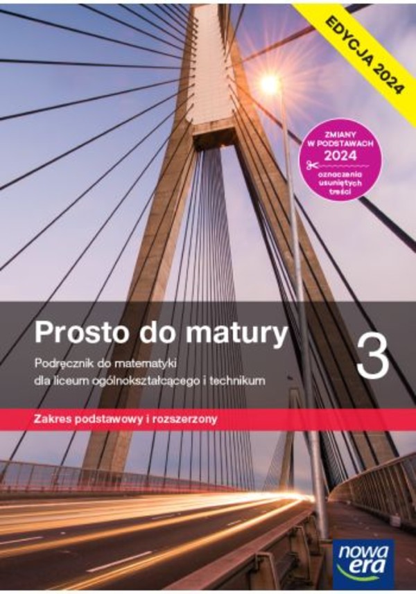 Prosto do matury 3. Podręcznik do matematyki. Zakres podstawowy i rozszerzony Edycja 2024