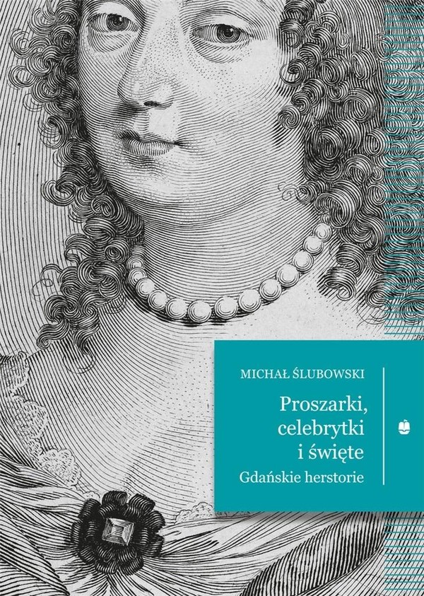 Proszarki, celebrytki i święte Gdańskie herstorie