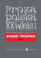 Proza polska XX wieku. Przeglądy i interpretacje. T. 2: Z perspektywy nowego stulecia - pdf