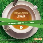 Strata - Audiobook mp3 Prywatne śledztwo Agaty Brok. Tom 3
