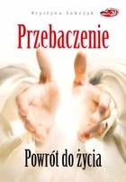 Przebaczenie - mobi, epub, pdf Powrót do życia