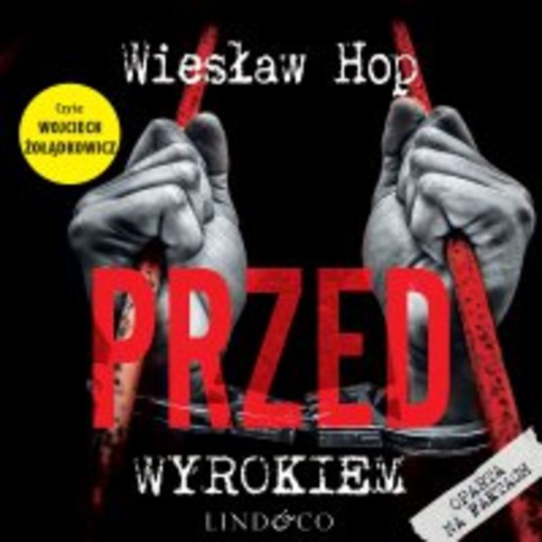 Przed wyrokiem. Prawdziwa historia - Audiobook mp3