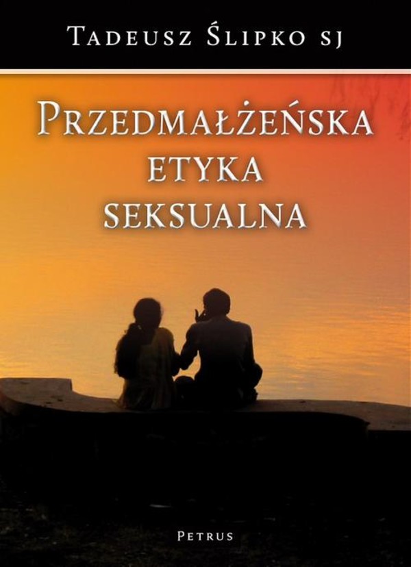 Przedmałżeńska etyka seksualna - pdf