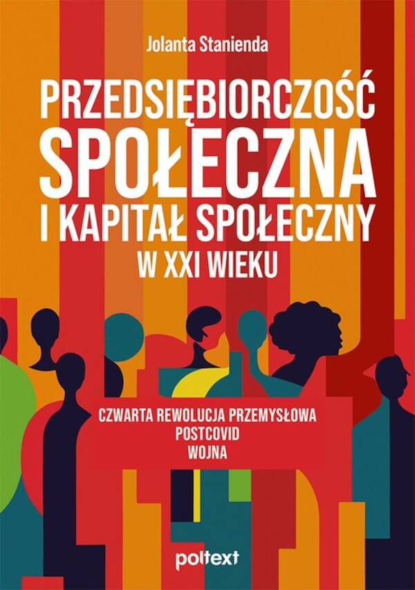 Przedsiębiorczość społeczna i kapitał społeczny w XXI wieku Czwarta rewolucja przemysłowa - postcovid - wojna