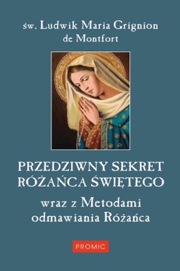 Przedziwny sekret Różańca Świętego