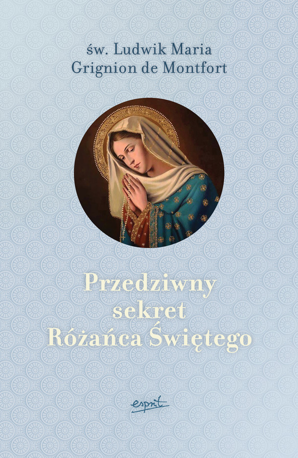 Przedziwny sekret różańca świętego wyd. 2024