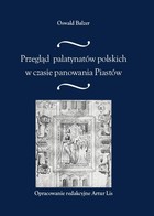 Przegląd palatynatów polskich w czasie panowania Piastów - pdf