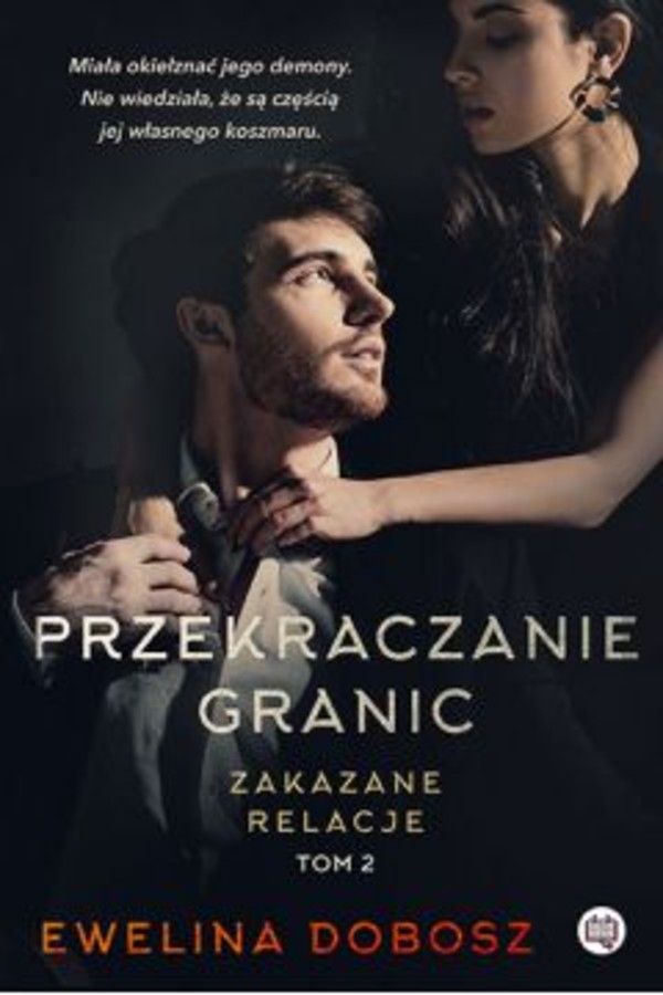 Przekraczanie granic Zakazane relacje Tom 2