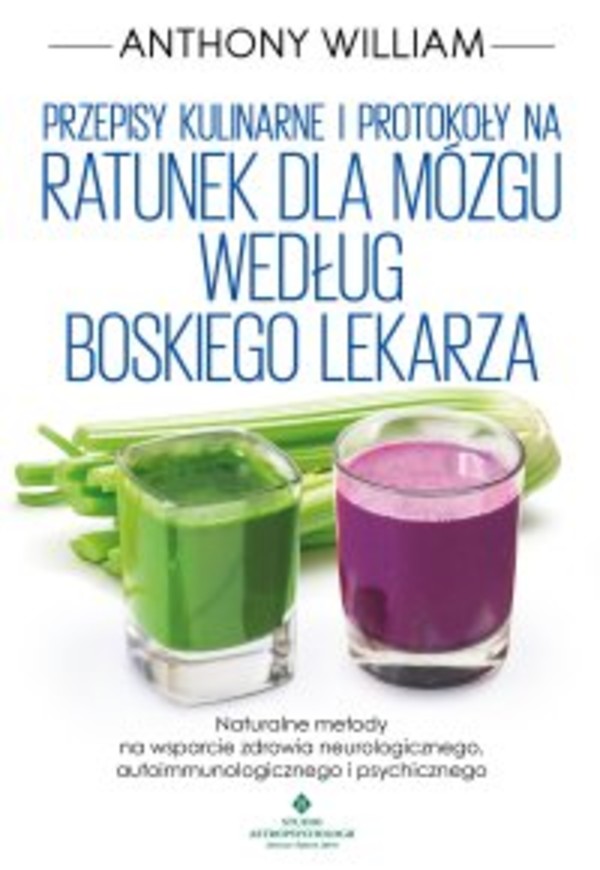 Przepisy kulinarne i protokoły na Ratunek dla mózgu według Boskiego Lekarza - mobi, epub, pdf