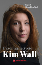 Przerwane życie Kim Wall - mobi, epub