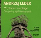 Prześniona rewolucja - Audiobook mp3 Ćwiczenie z logiki historycznej