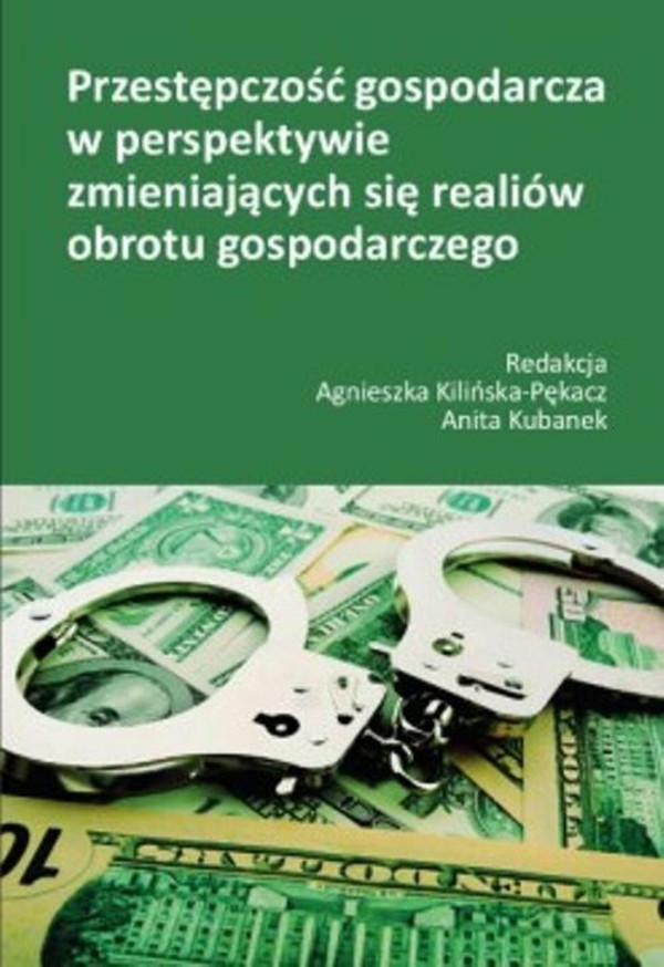 Przestępczość gospodarcza w perspektywie zmieniających się realiów obrotu gospodarczego - pdf