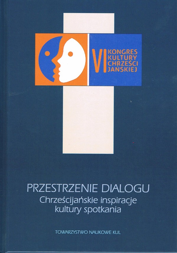 Przestrzenie dialogu Chrześcijańskie inspiracje kultury spotkania