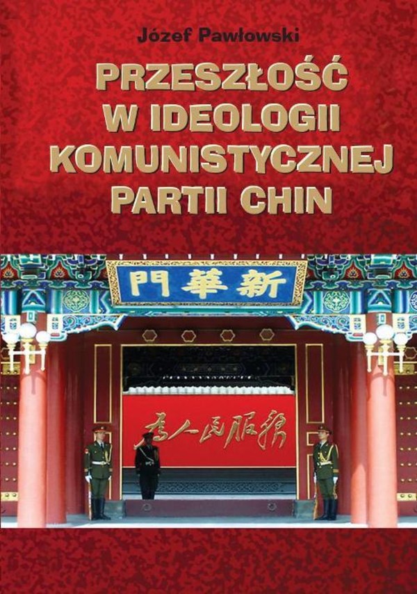 Przeszłość w ideologii Komunistycznej Partii Chin - pdf