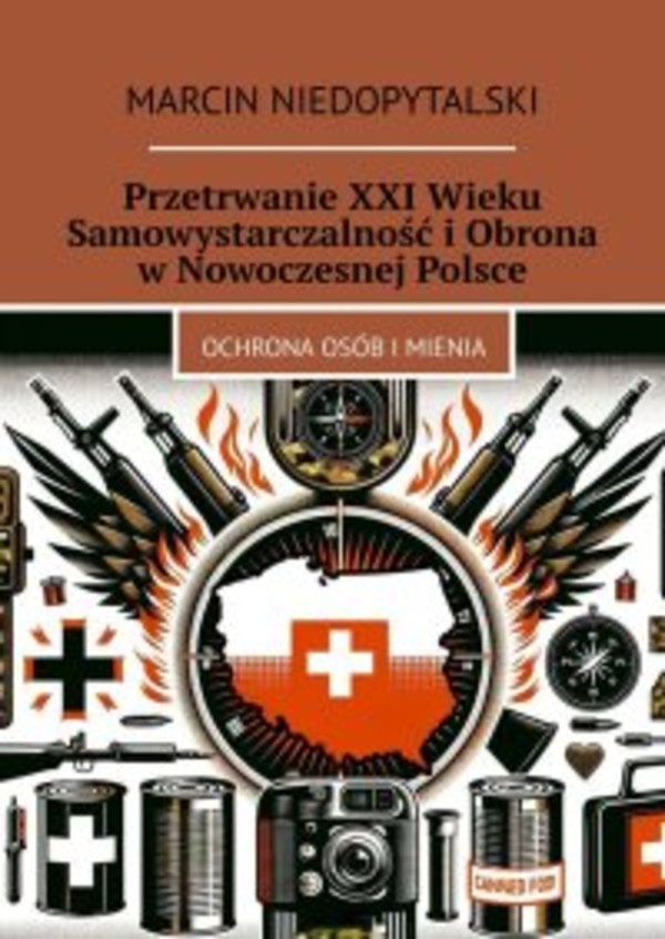 Przetrwanie XXI Wieku Samowystarczalność i Obrona w Nowoczesnej Polsce - epub