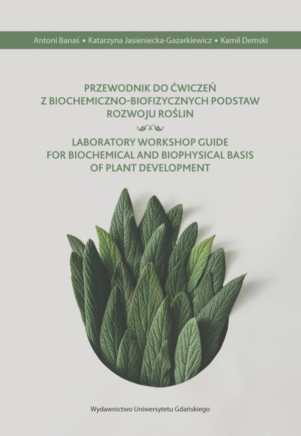 Przewodnik do ćwiczeń z biochemiczno-biofizycznych podstaw rozwoju roślin - pdf