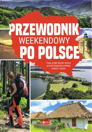 Przewodnik weekendowy po Polsce