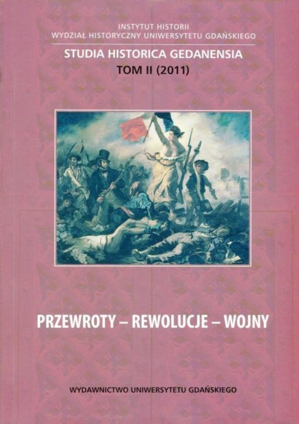 Przewroty - Rewolucje - Wojny. Studia Historica Gedanensia. Tom II - pdf