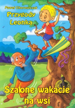 Przygody Leonka Szalone wakacje na wsi