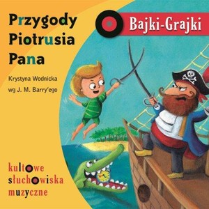 Przygody Piotrusia Pana Bajka Muzyczna Audiobook CD Audio - PRACA ...