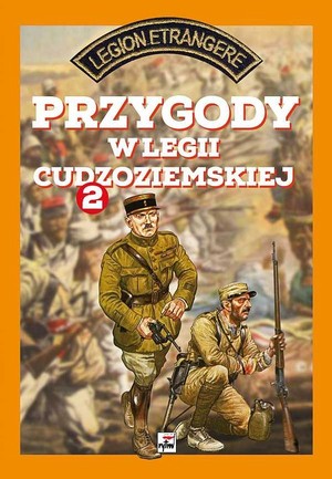 Przygody w Legii Cudzoziemskiej Tom 2