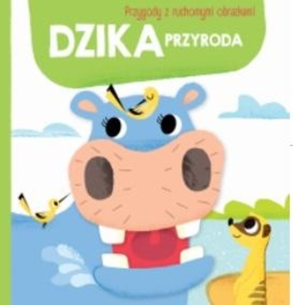 Przygody z ruchomymi obrazkami Dzika przyroda