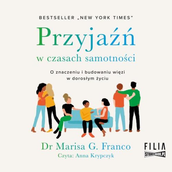 Przyjaźń w czasach samotności. O znaczeniu i budowaniu więzi w dorosłym życiu - Audiobook mp3