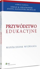 Przywództwo edukacyjne. Współczesne wyzwania - pdf