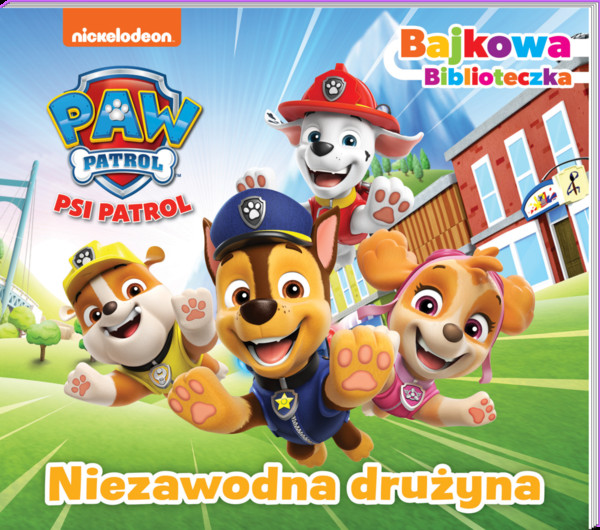 Psi Patrol Bajkowa biblioteczka 6 Niezawodna drużyna