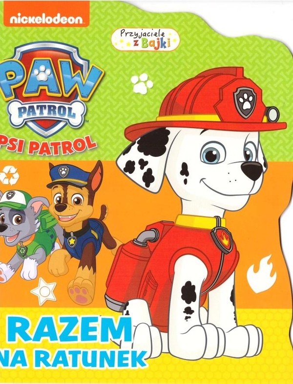 Przyjaciele z bajki Razem na ratunek Psi Patrol