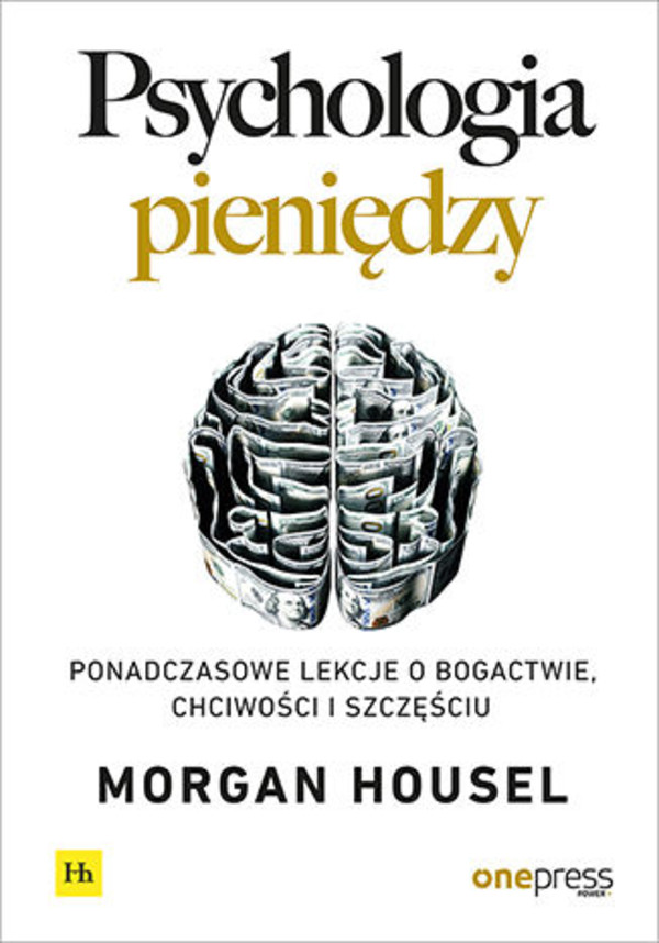 Psychologia pieniędzy. Ponadczasowe lekcje o bogactwie, chciwości i szczęściu - Audiobook mp3