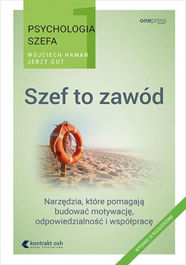 Psychologia szefa 1. Szef to zawód. Wydanie III rozszerzone - mobi, epub, pdf