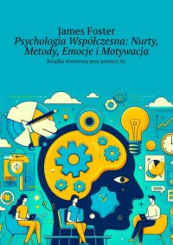 Psychologia Współczesna: Nurty, Metody, Emocje i Motywacja - mobi, epub