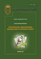 Psychologiczne uwarunkowania radzenia sobie ze stresem w sporcie - pdf