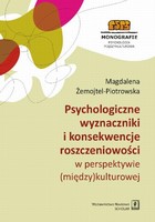 Psychologiczne wyznaczniki i konsekwencje roszczeniowości w perspektywie (między)kulturowej - pdf