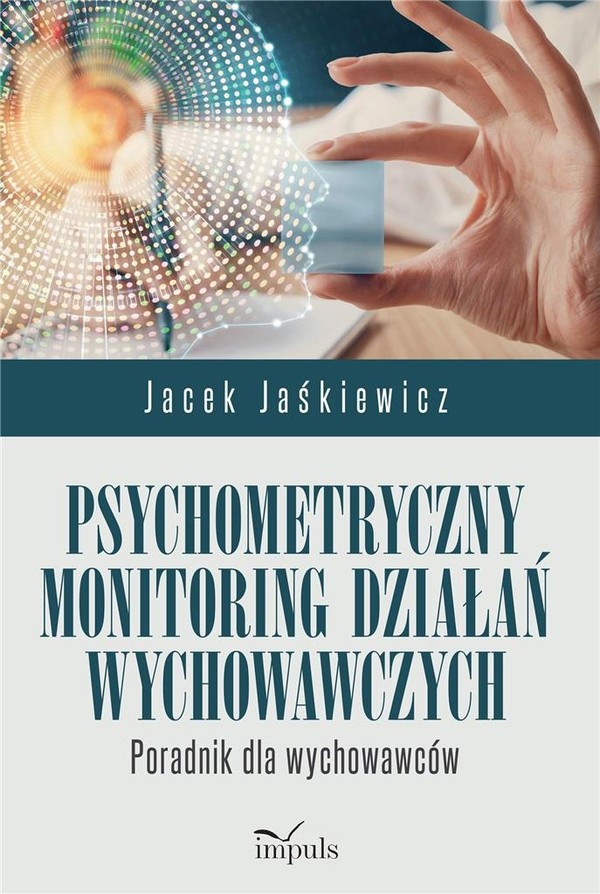 Psychometryczny monitoring działań wychowawczych Poradnik dla wychowawców