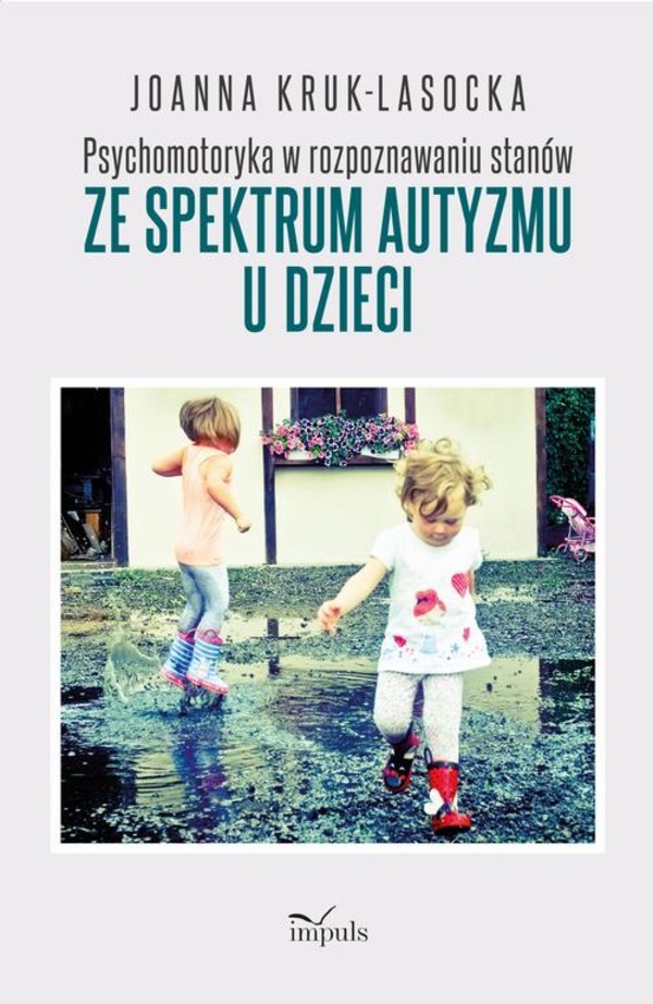 Psychomotoryka w rozpoznawaniu stanów ze spektrum autyzmu u dzieci - mobi, epub