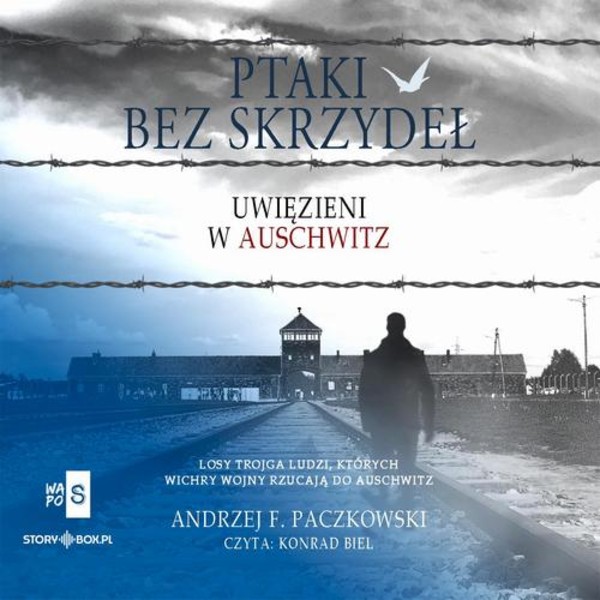 Ptaki bez skrzydeł. Uwięzieni w Auschwitz - Audiobook mp3