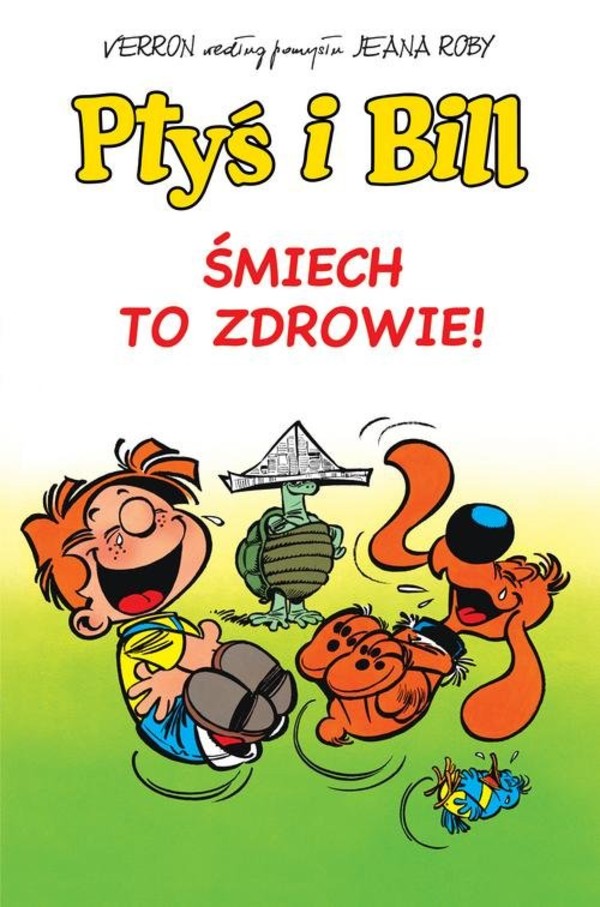 Ptyś i Bill Tom 2 Śmiech to zdrowie