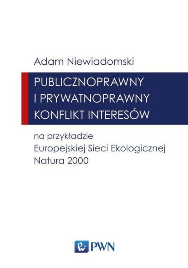 Publicznoprawny i prywatnoprawny konflikt interesów na przykładzie Europejskiej Sieci Ekologicznej Natura 2000