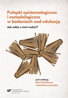 Pułapki epistemologiczne i metodologiczne w badaniach nad edukacją - pdf Jak sobie z nimi radzić?