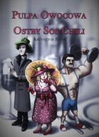 Pulpa owocowa i ostry sos chili - mobi, epub, pdf