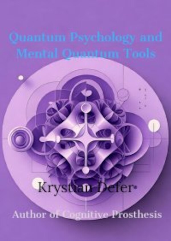 Quantum Psychology and Mental Quantum Tools - mobi, epub