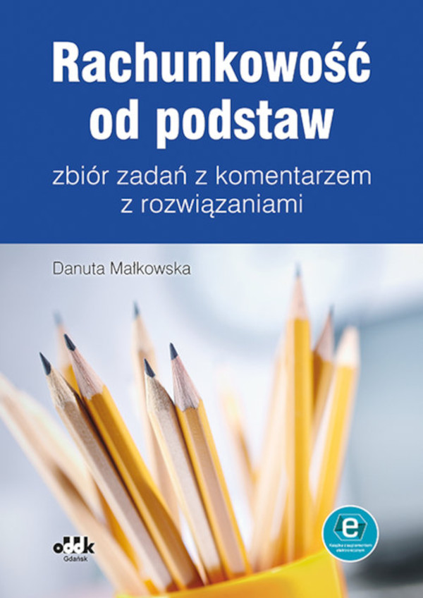 Rachunkowość od podstaw - zbiór zadań z komentarzem z rozwiązaniami (z suplementem elektronicznym)