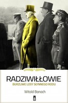 Radziwiłłowie - mobi, epub Burzliwe losy słynnego rodu