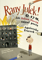 Rany Julek! O tym, jak Julian Tuwim został poetą - mobi, epub