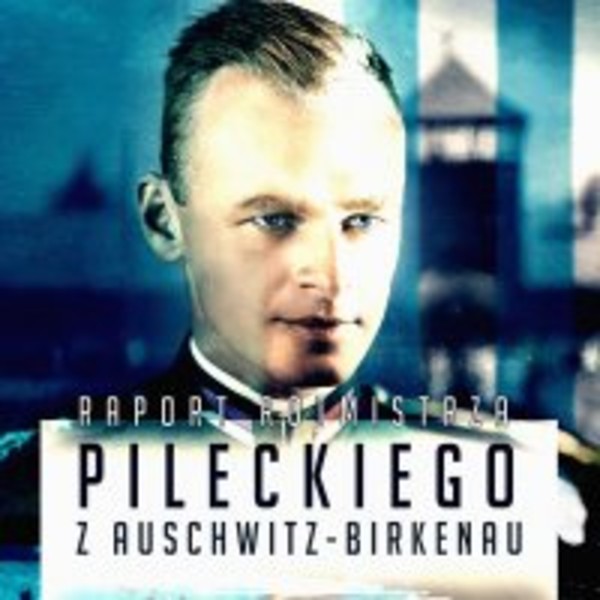 Raport Witolda Pileckiego z Auschwitz - Audiobook mp3