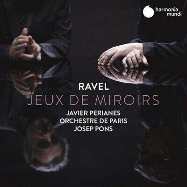 Ravel: Jeux De Miroirs