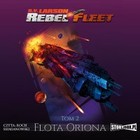 Rebel Fleet - Audiobook mp3 Tom 2. Flota Oriona